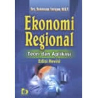 Ekonomi Regional: Teori Dan Aplikasi