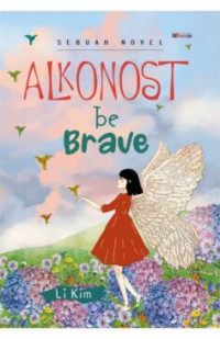 Alkonost Be Brave: Sebuah Novel