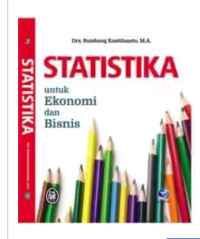Statistika : Untuk Ekonomi Dan Bisnis