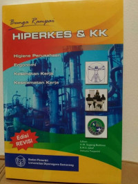 Bunga Rampai HIPERKES 7 KK: Higiene Perusahaan, Ergonomi, Kesehatan Kerja, Keselamatan Kerja