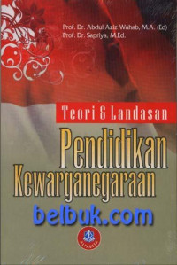 Teori & Landasan Pendidikan Kewarganegaraan