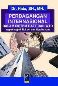 Perdagangan Internasional dalam Sistem Gatt Dan WTO