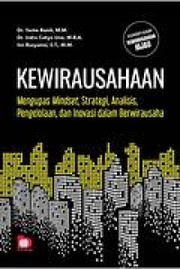Kewirausahaan: Mengupas Mindset, Strategi, Analisis, Pengelolaan dan Inovasi Dalam Berwirausaha